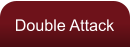 Double Attack